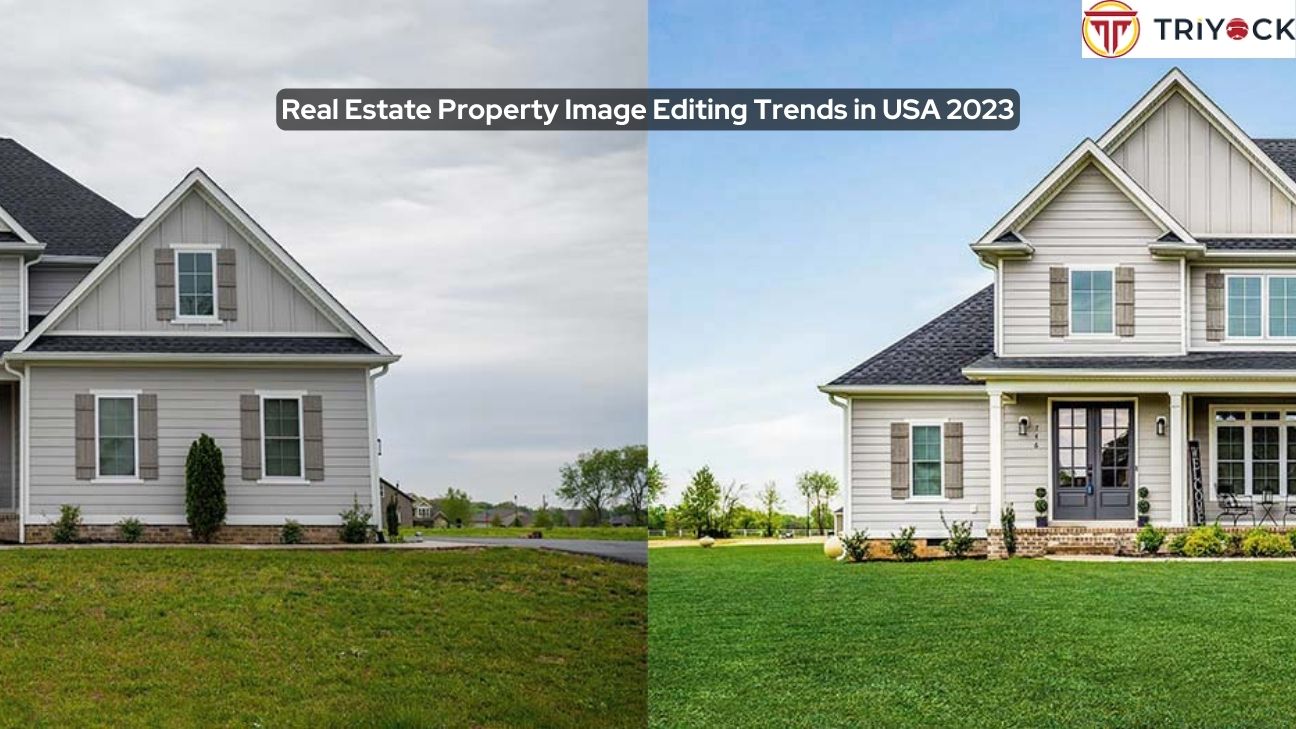 Real Estate Property Image Editing Trends in USA 2023